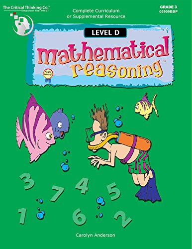 Beispielbild fr Mathematical Reasoning Level D Workbook, Bridging the Gap Between Computation and Math Reasoning (Grade 3) zum Verkauf von suffolkbooks