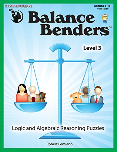 Beispielbild fr Balance Benders: Logic and Algebraic Reasoning Puzzles, Level 3 (Grades 8-12+) zum Verkauf von ThriftBooks-Atlanta