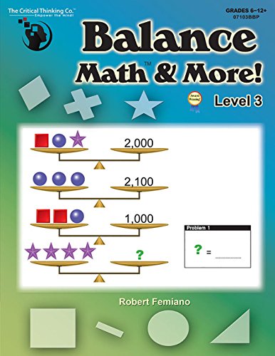 Beispielbild fr Balance Math & More Level 3 Workbook - Sharpening Critical Thinking, Computational, & Algebraic Reasoning Skills (Grades 6-12) zum Verkauf von HPB-Diamond