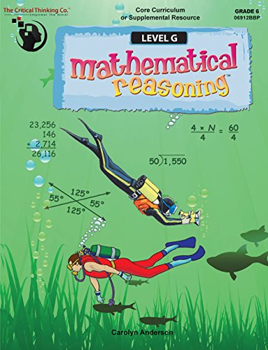 Beispielbild fr Mathematical Reasoning Level G Workbook - Bridging the Gap Between Computation and Math Reasoning (Grade 6) zum Verkauf von BooksRun