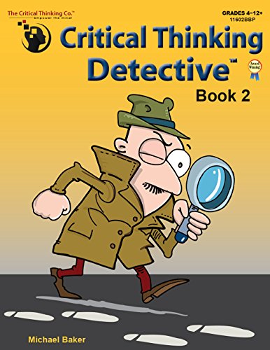 Stock image for Critical Thinking Detective Book 2 Workbook - Fun Mystery Cases to Guide Decision-Making (Grades 4-12+) for sale by Goodwill