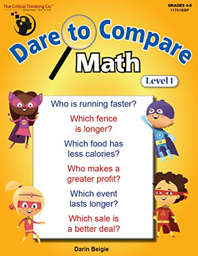 9781601449016: Dare to Compare Math: Level 1 Workbook - Using Calculations to Make a Comparison & Come to a Decision (Grades 4-5)