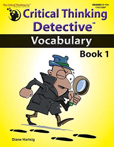 Stock image for Critical Thinking Detective Vocabulary Book 1 - Fun Mystery Cases to Improve Vocabulary (Grades 5-12+) for sale by GF Books, Inc.