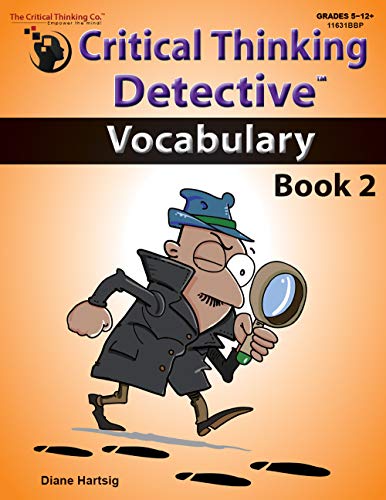 Stock image for Critical Thinking Detective Vocabulary Book 2 - Fun Mystery Cases to Improve Vocabulary (Grades 5-12+) for sale by HPB-Ruby