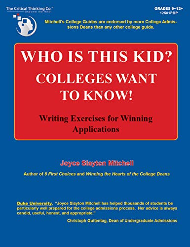 Beispielbild fr Who Is This Kid, Colleges Want to Know Workbook - Writing Exercises for Winning Applications (Grades 9-12+) zum Verkauf von HPB-Red