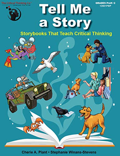 Stock image for Tell Me a Story: Storybooks That Teach Critical Thinking for Pre-Readers PreK-1 for sale by suffolkbooks