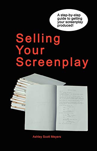 9781601451484: Selling Your Screenplay