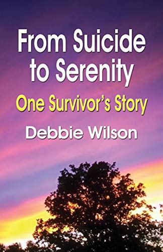 Beispielbild fr FROM SUICIDE TO SERENITY: One Survivor's Story zum Verkauf von SecondSale