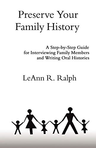 Stock image for Preserve Your Family History : A Step-by-Step Guide for Interviewing Family Members and Writing Oral for sale by Better World Books