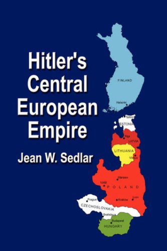 Beispielbild fr HITLER'S CENTRAL EUROPEAN EMPIRE 1938-1945 zum Verkauf von HPB-Red
