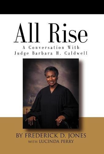 Stock image for ALL RISE! A Conversation with Judge Barbara H. Caldwell for sale by Better World Books