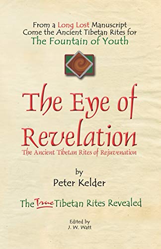 Stock image for The Eye of Revelation: The Ancient Tibetan Rites of Rejuvenation for sale by ThriftBooks-Atlanta