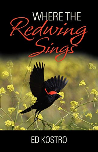 Where the Redwing Sings - Ed Kostro