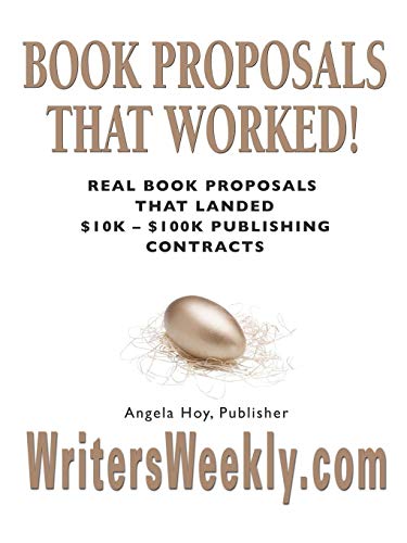 Stock image for BOOK PROPOSALS THAT WORKED! Real Book Proposals That Landed $10K - $100K Publishing Contracts - SECOND EDITION for sale by Blue Vase Books