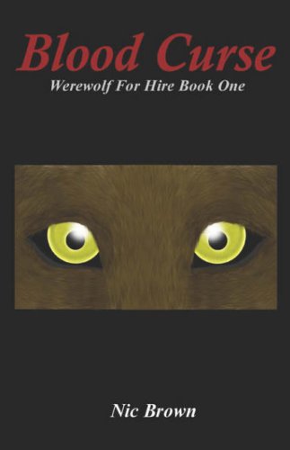 BLOOD CURSE: A Werewolf for Hire Novel (9781601454645) by Brown, Nic