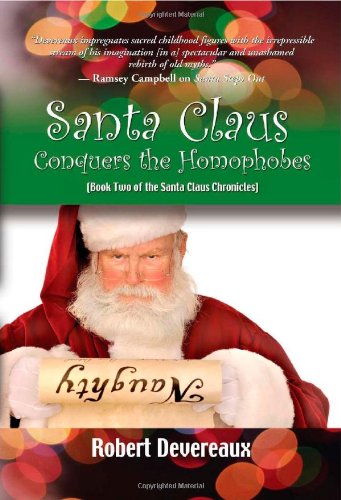 Santa Claus Conquers the Homophobes (9781601455383) by Devereaux, Robert