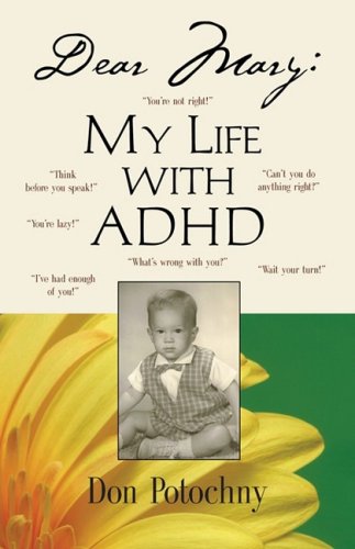 9781601456229: Dear Mary: My Life with ADHD