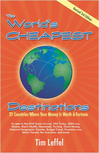 Stock image for The World's Cheapest Destinations: 21 Countries Where Your Money is Worth a Fortune, 3rd Edition for sale by Wonder Book