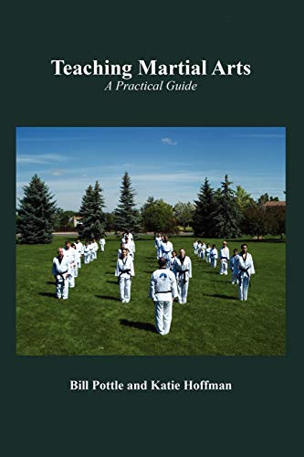 Imagen de archivo de Teaching Martial Arts: A Practical Guide a la venta por Dream Books Co.