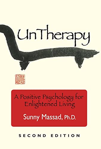 9781601459367: UnTherapy: A Positive Psychology for Enlightened Living