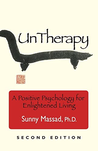 9781601459374: UnTherapy: A Positive Psychology for Enlightened Living