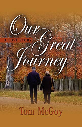 Stock image for OUR GREAT JOURNEY A Love Story for sale by PBShop.store US