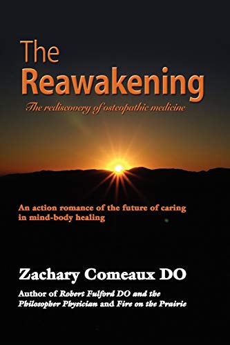 9781601459695: The Reawakening: The Rediscovery of Osteopathic Medicine