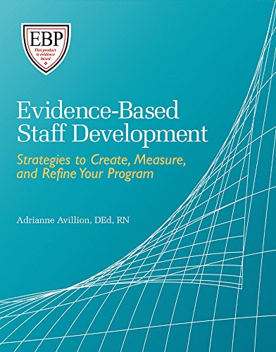 Beispielbild fr Evidence-Based Staff Development : Strategies to Create, Measure, and Refine Your Program zum Verkauf von Better World Books