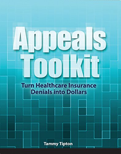 9781601460967: Appeals Toolkit: Turn Healthcare Insurance Denials into Dollars