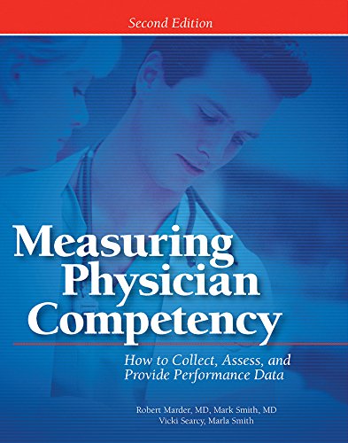 9781601461155: Measuring Physician Competency: How to Collect, Assess, and Provide Performance Data