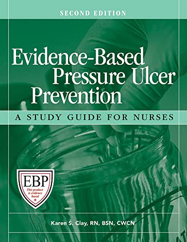 9781601461711: Evidence-Based Pressure Ulcer Prevention, Second Edition: A Study Guide for Nurses