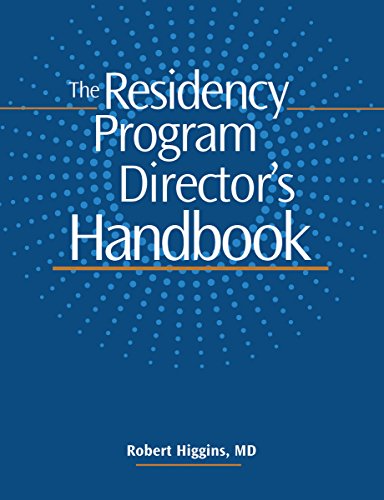 The Residency Program Director's Handbook (9781601461773) by HCPro; Robert V. Higgins MD
