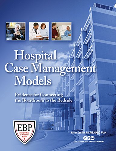 Stock image for Hospital Case Management Models: Evidence for Connecting the Boardroom to the Bedside HCPro and Karen Zander RN MS CMAC FAAN for sale by DeckleEdge LLC