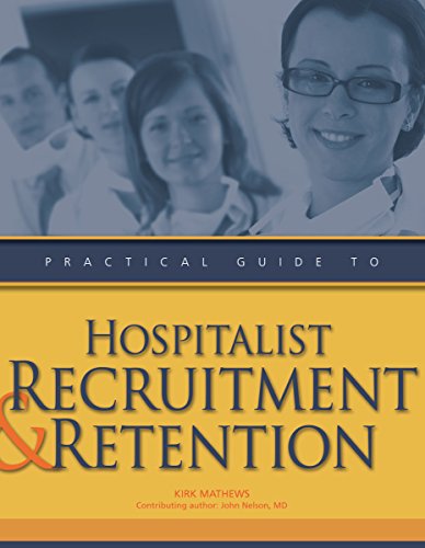 Stock image for Practical Guide to Hospitalist Recruitment and Retention for sale by Isle of Books