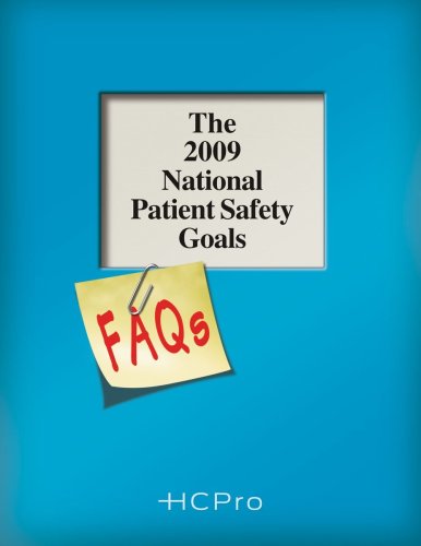 9781601463111: 2009 National Patient Safety Goals: Faqs
