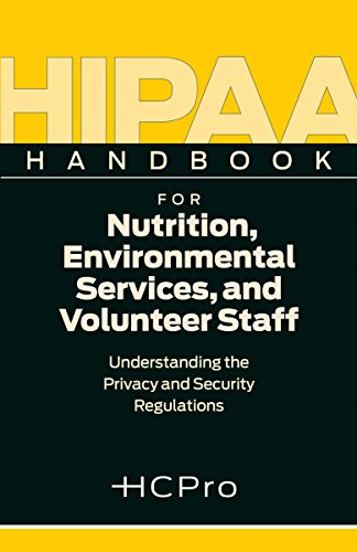 HIPAA Handbook for Nurtition, Environmental Services, and Volunteer Staff: Understanding the Privacy and Security Regulations (9781601466693) by Kate Borten; CISSP; CISM