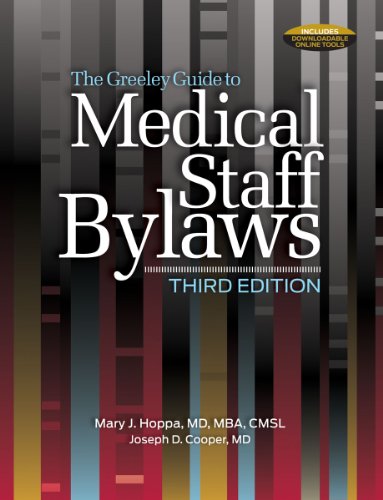 The Greeley Company Guide to Medical Staff Bylaws (9781601467850) by HCPro; Inc.; Mary; M.d. Hoppa CMSL