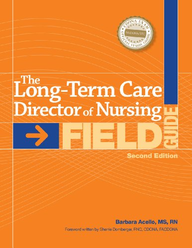 The Long-Term Care Director of Nursing Field Guide, Second Edition (9781601468673) by Barbara Acello MS RN; HCPro