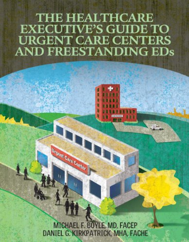 Beispielbild fr The Healthcare Executive's Guide to Urgent Care Centers and Freestanding EDs zum Verkauf von GF Books, Inc.