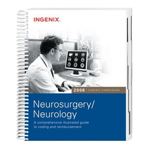 2008 Coding Companion Neurosurgery/Neurology: A comprehensive illustrated guide to coding and reimbursement (9781601510600) by Ingenix