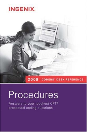 Coderâ€™s Desk Reference for Procedures 2009 (9781601512000) by Ingenix