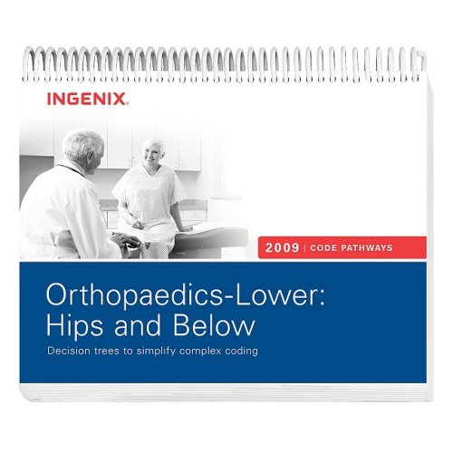 Code Pathways for Orthopaedics Lower Hips & Below 2009 (9781601512123) by Ingenix