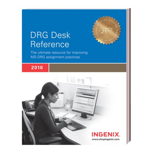 Imagen de archivo de DRG Desk Reference 2010: The Ultimate Resource for Improving MS-DRG Assignment Practices (Ingenix Product) a la venta por HPB-Red