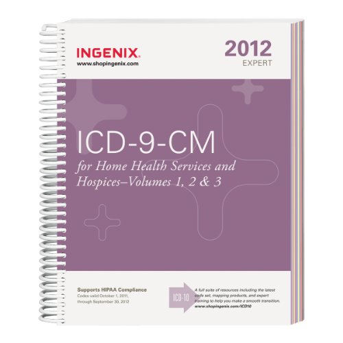 ICD-9-CM: Expert for Home Health 2012, Volumes 1, 2 & 3 (9781601514967) by Ingenix
