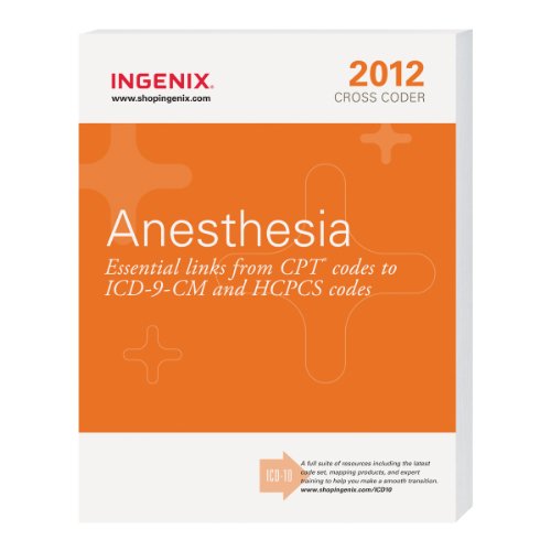 Anesthesia Cross Coder 2012 (9781601515292) by Ingenix