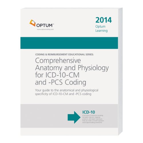 Stock image for Comprehensive Anatomy and Physiology for ICD-10-CM & PCS Coding--2014 Edition (Coding & Reimbursement Educational) for sale by HPB-Red