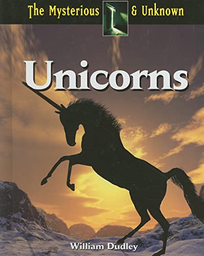 9781601520289: Unicorns (The Mysterious & Unknown)