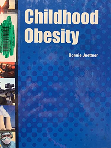 Childhood Obesity (In Controversy) (9781601520838) by Juettner, Bonnie