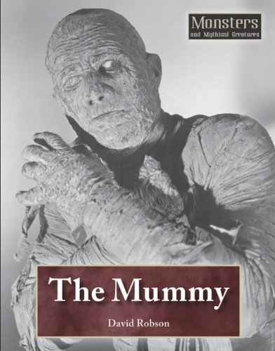 9781601521828: The Mummy (Monsters and Mythical Creatures)