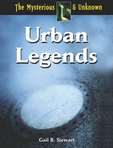 Urban Legends (The Mysterious & Unknown) (9781601521859) by Stewart, Gail